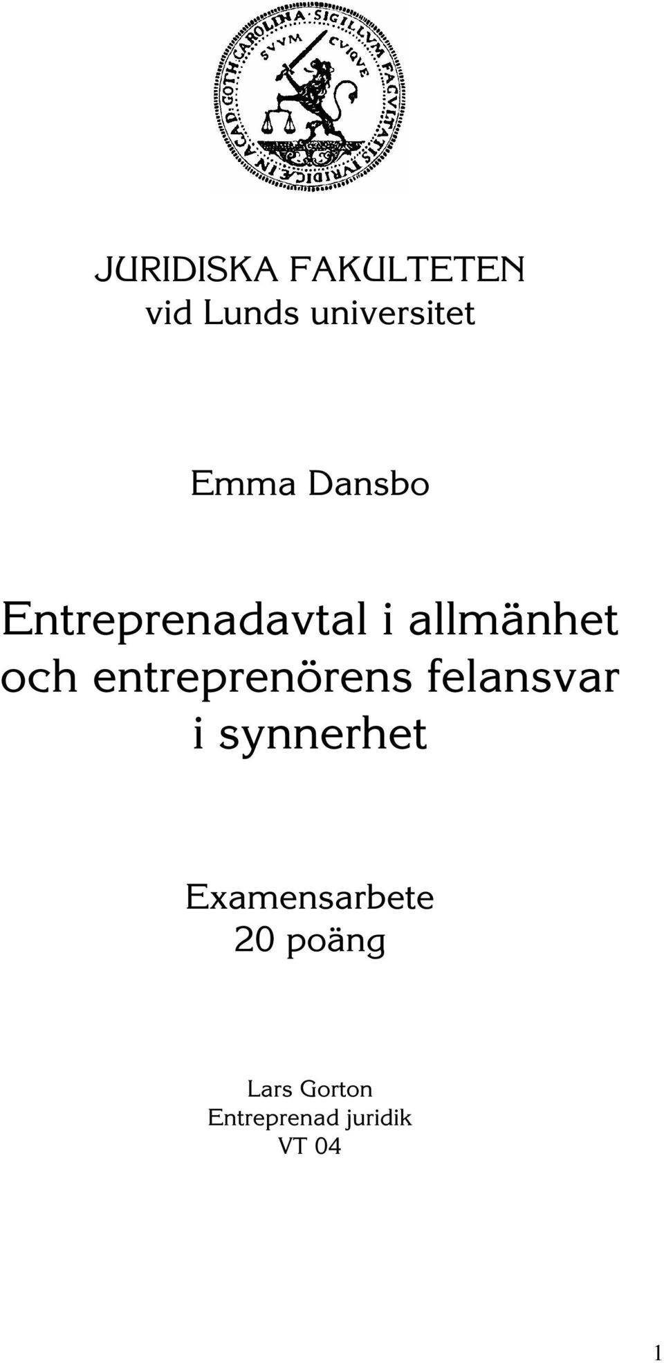 entreprenörens felansvar i synnerhet