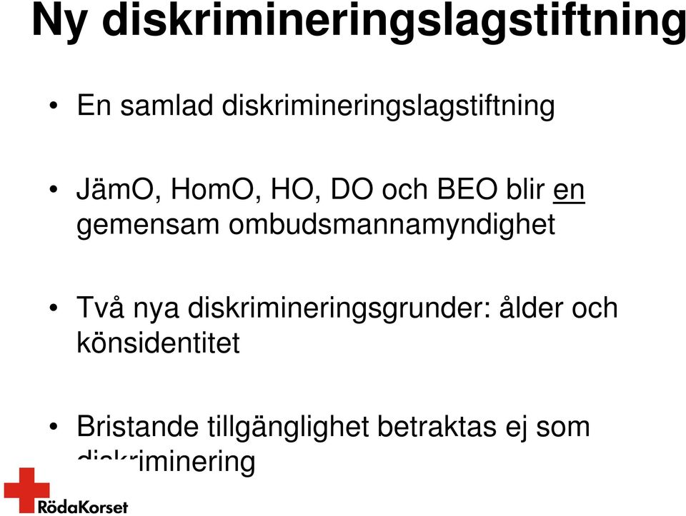 en gemensam ombudsmannamyndighet Två nya