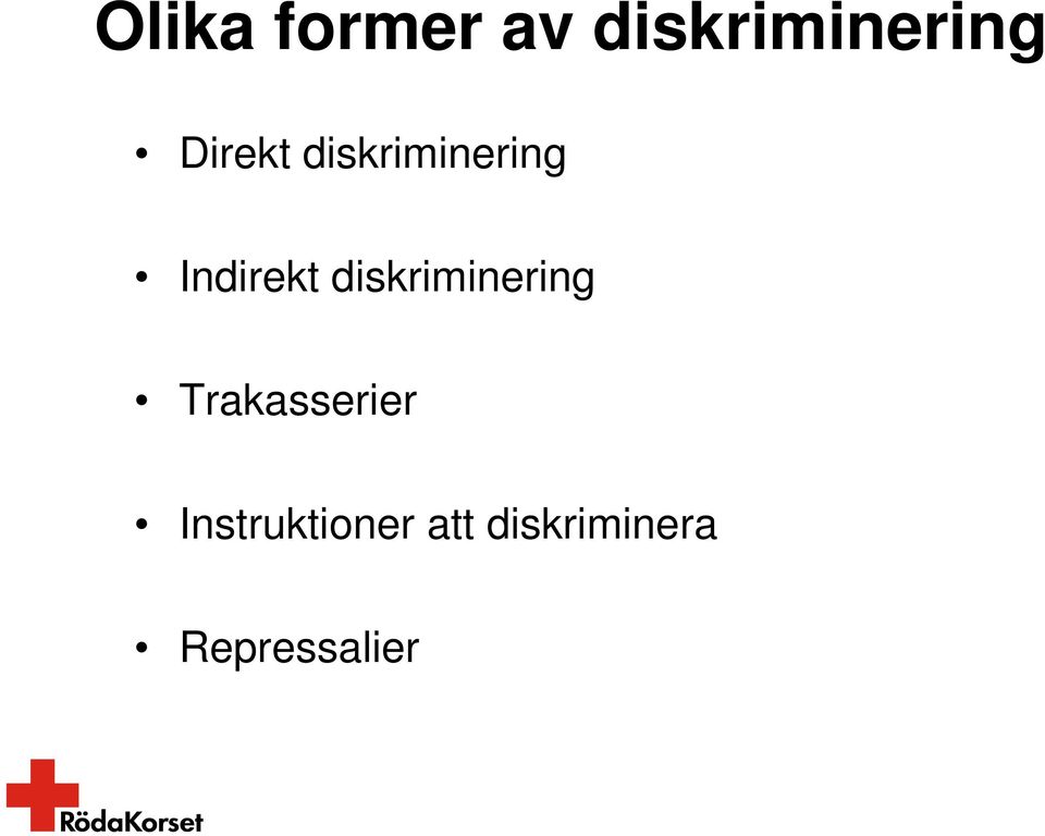 diskriminering Trakasserier