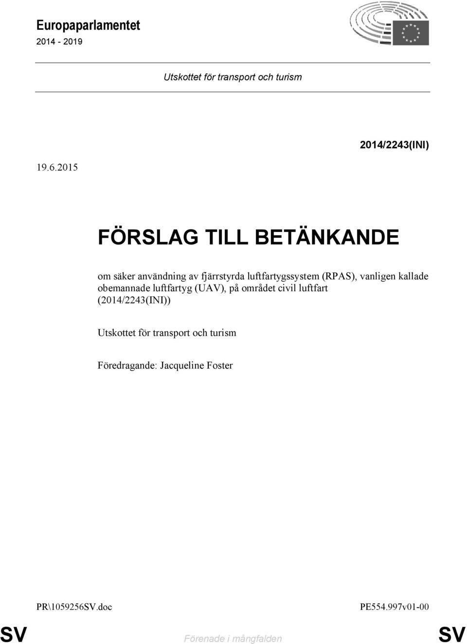 vanligen kallade obemannade luftfartyg (UAV), på området civil luftfart (2014/2243(INI))