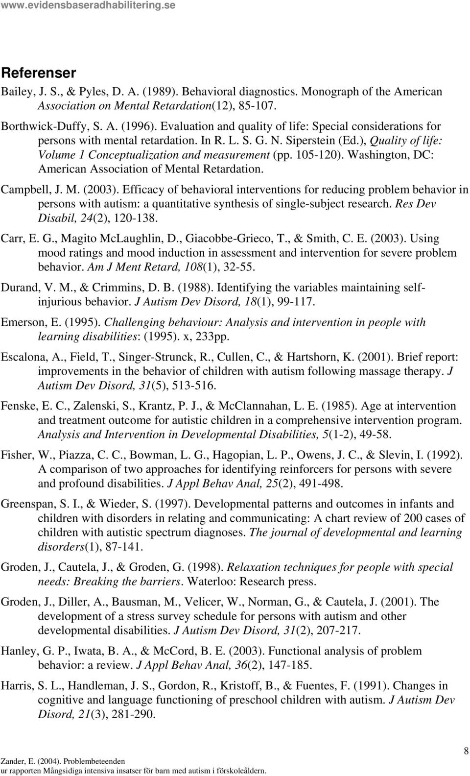 105-120). Washington, DC: American Association of Mental Retardation. Campbell, J. M. (2003).