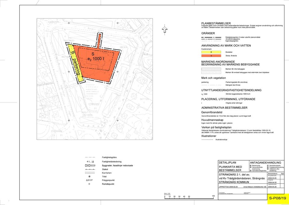 GRÄNSER Detaljplanegräns 3 meter utanför planområdet Användningsgräns Egenskapsgräns SMEDEN 5.36 ANVÄNDNING AV MARK OCH VATTEN Kvartersmark 8 6 7.7 7 B MÄSTAREN 6 Ṣ e 2 000 I KTV KTV 6 6.2 5.