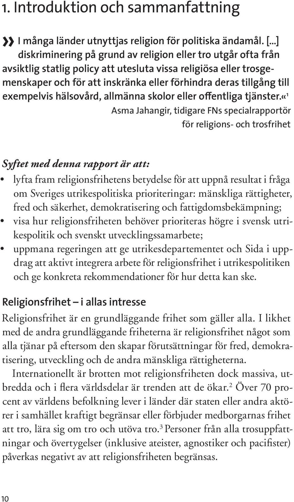 exempelvis hälsovård, allmänna skolor eller offentliga tjänster.