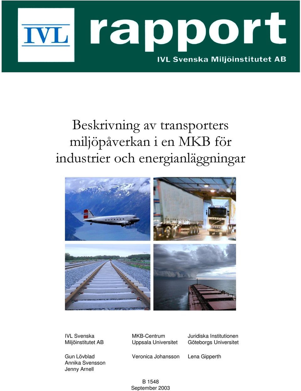 Institutionen Miljöinstitutet AB Uppsala Universitet Göteborgs