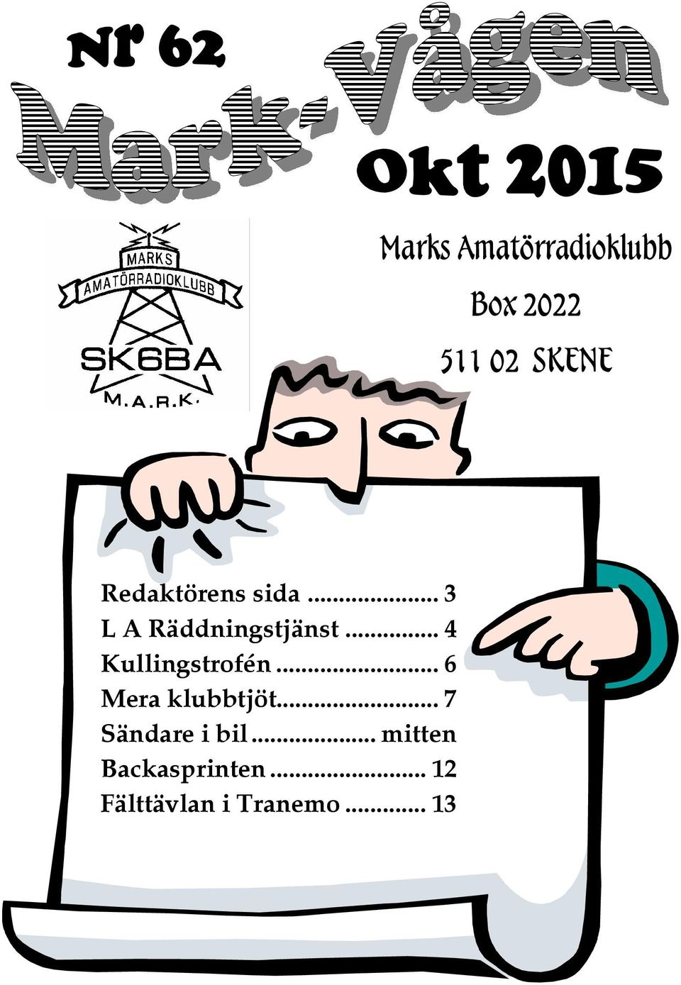 .. 4 Kullingstrofén... 6 Mera klubbtjöt.