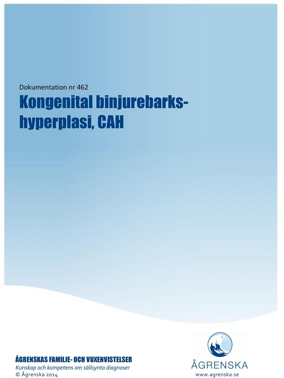 FAMILJE- OCH VUXENVISTELSER Kunskap och
