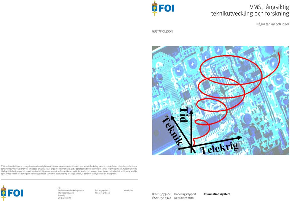 Detta gör organisationen till Sveriges största forskningsinstitut.