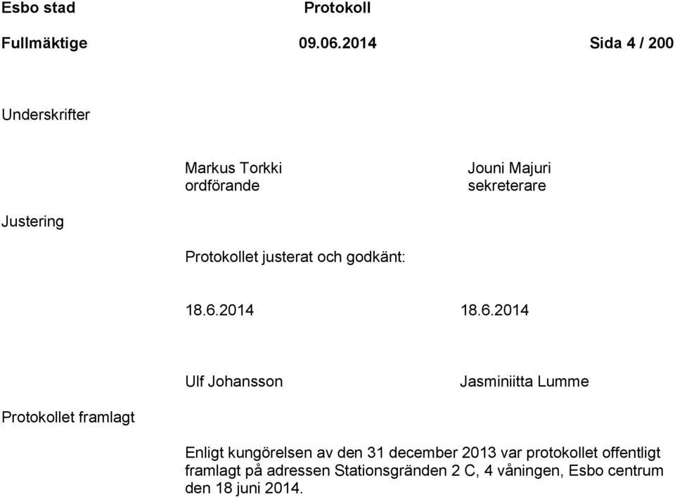 Protokollet justerat och godkänt: 18.6.