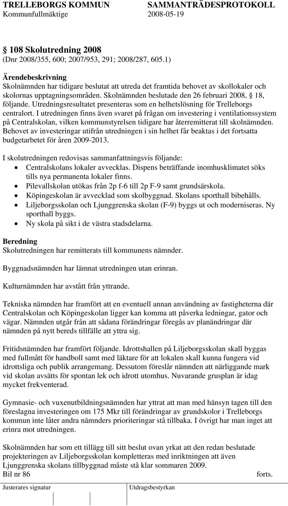 Utredningsresultatet presenteras som en helhetslösning för Trelleborgs centralort.