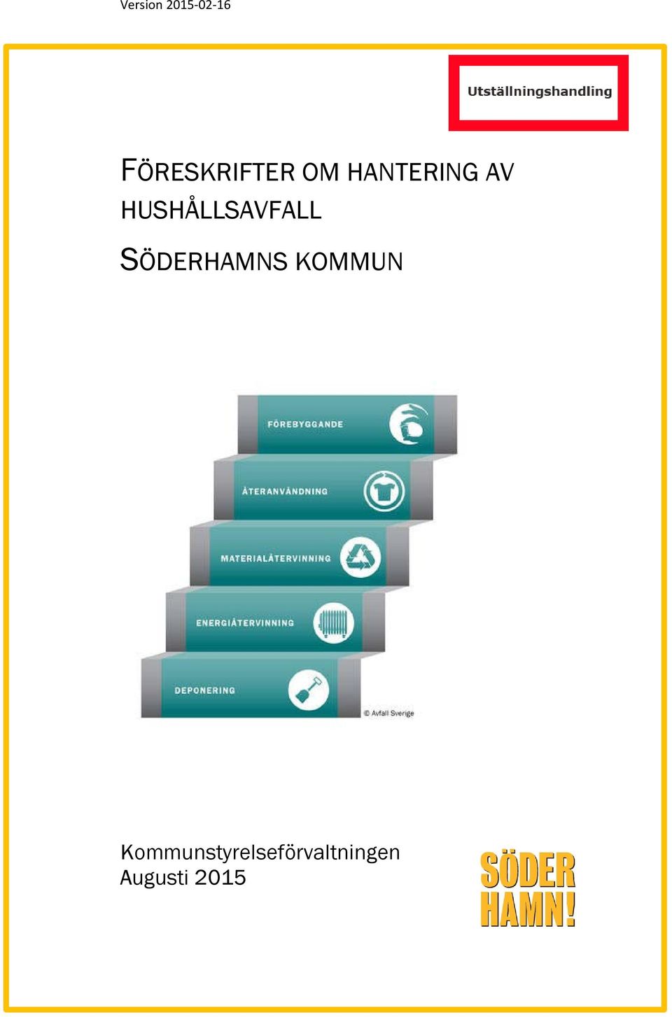 HUSHÅLLSAVFALL SÖDERHAMNS