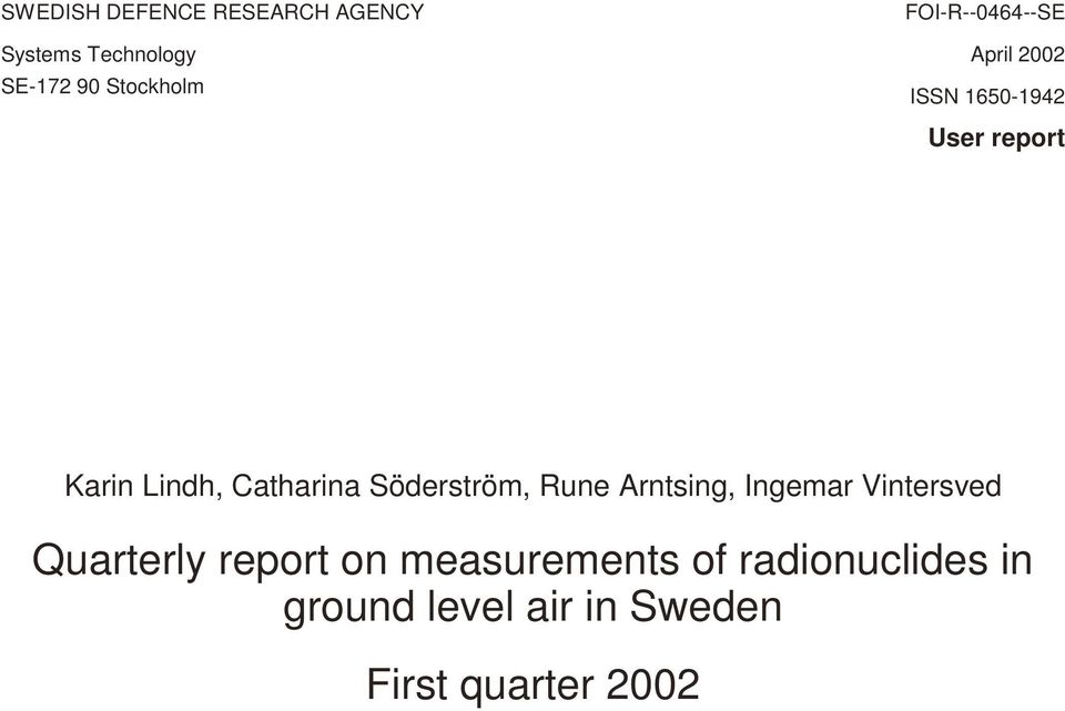 Catharina Söderström, Rune Arntsing, Inge Vintersved Quarterly report on