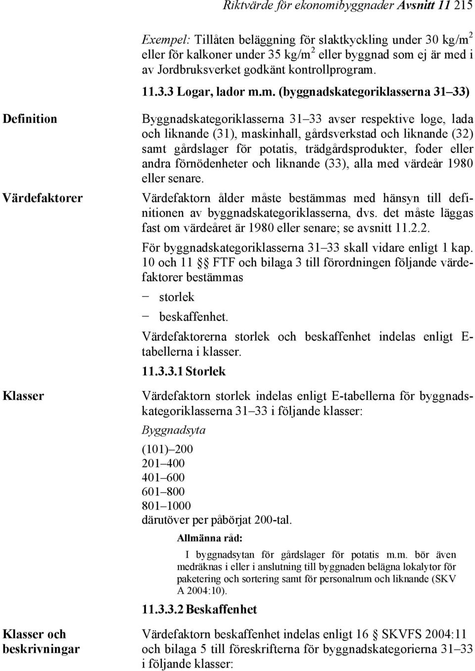 11.3.3 Logar, lador m.