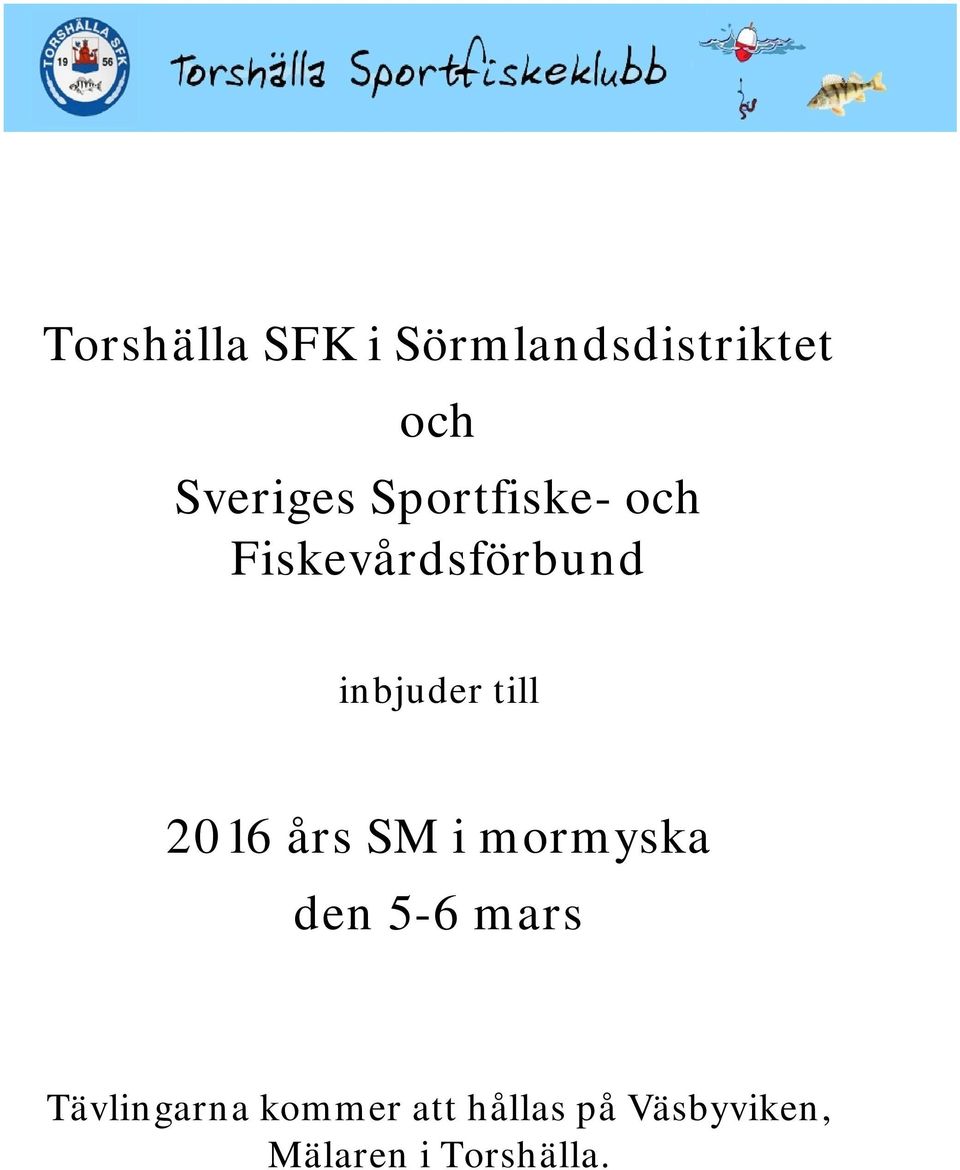 2016 års SM i mormyska den 5-6 mars Tävlingarna