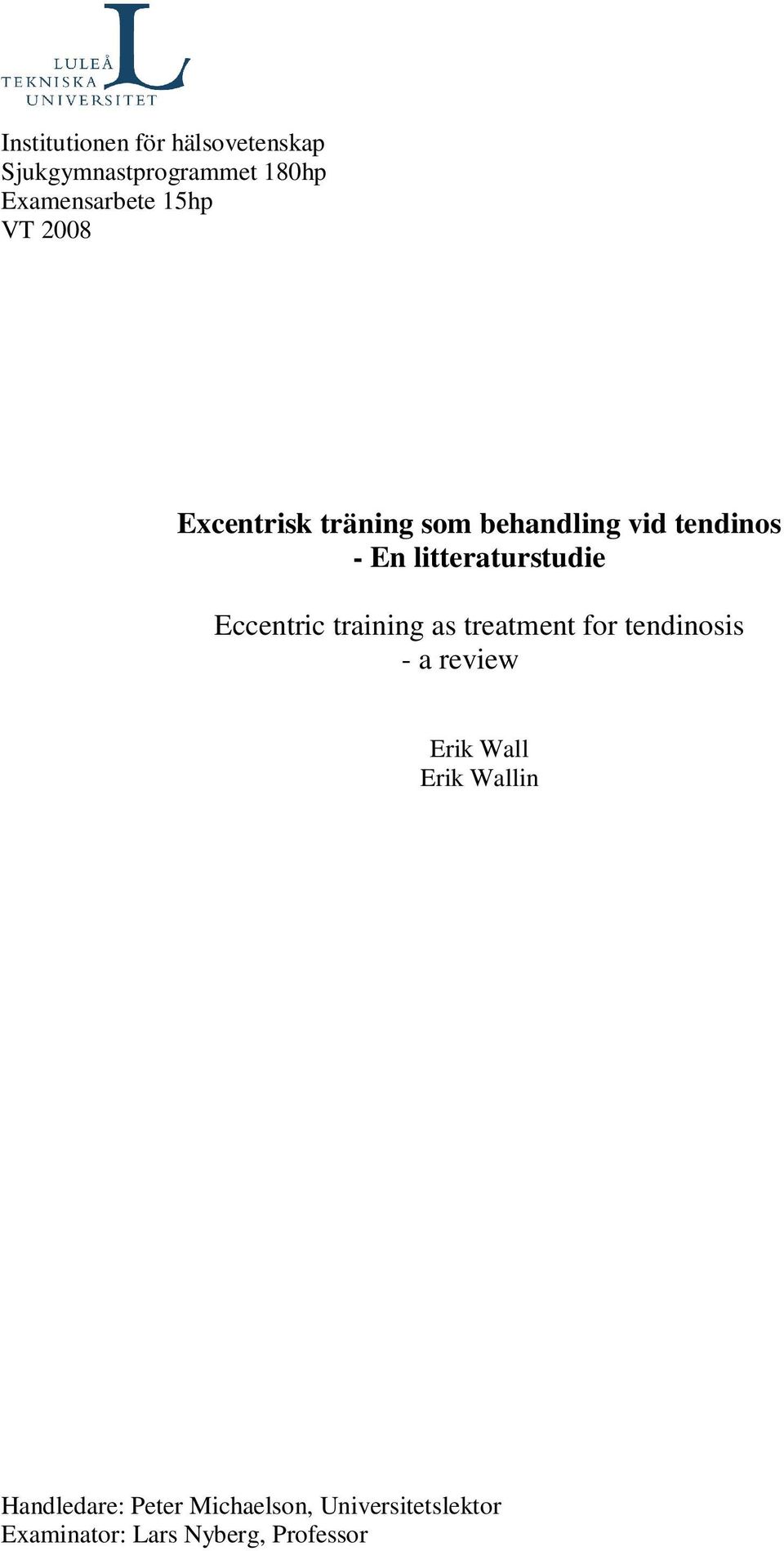 litteraturstudie Eccentric training as treatment for tendinosis a review Erik