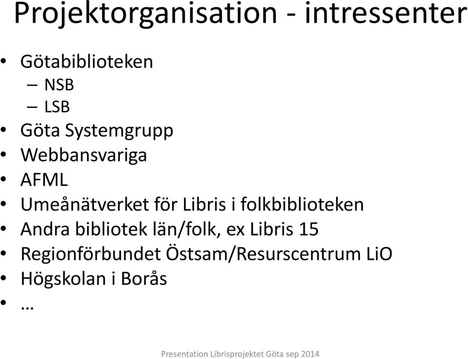Libris i folkbiblioteken Andra bibliotek län/folk, ex