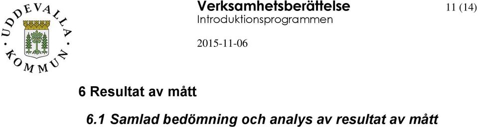 6.1 Samlad bedömning och