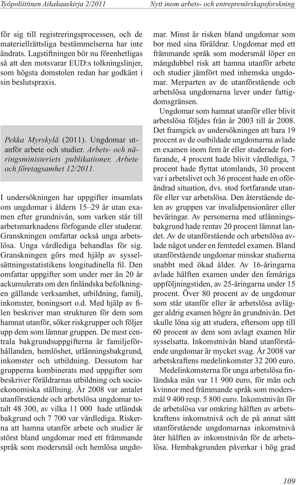 Arbets- och näringsministeriets publikationer, Arbete och företagsamhet 12/2011.