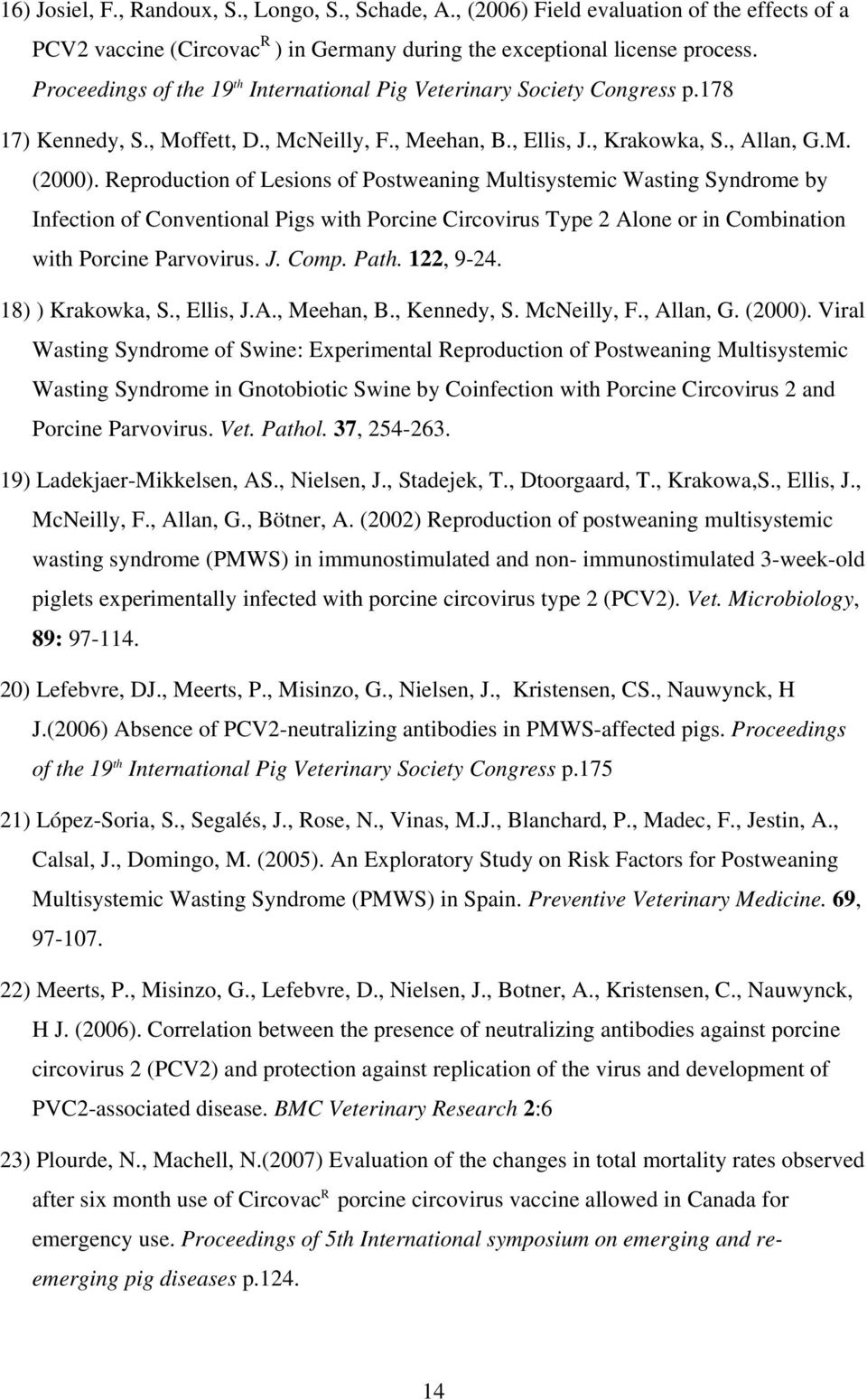 Reproduction of Lesions of Postweaning Multisystemic Wasting Syndrome by Infection of Conventional Pigs with Porcine Circovirus Type 2 Alone or in Combination with Porcine Parvovirus. J. Comp. Path.