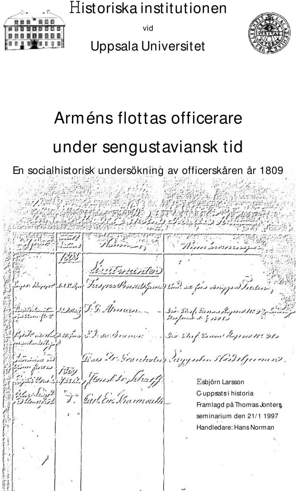 av officerskåren år 1809 Esbjörn Larsson C-uppsats i historia