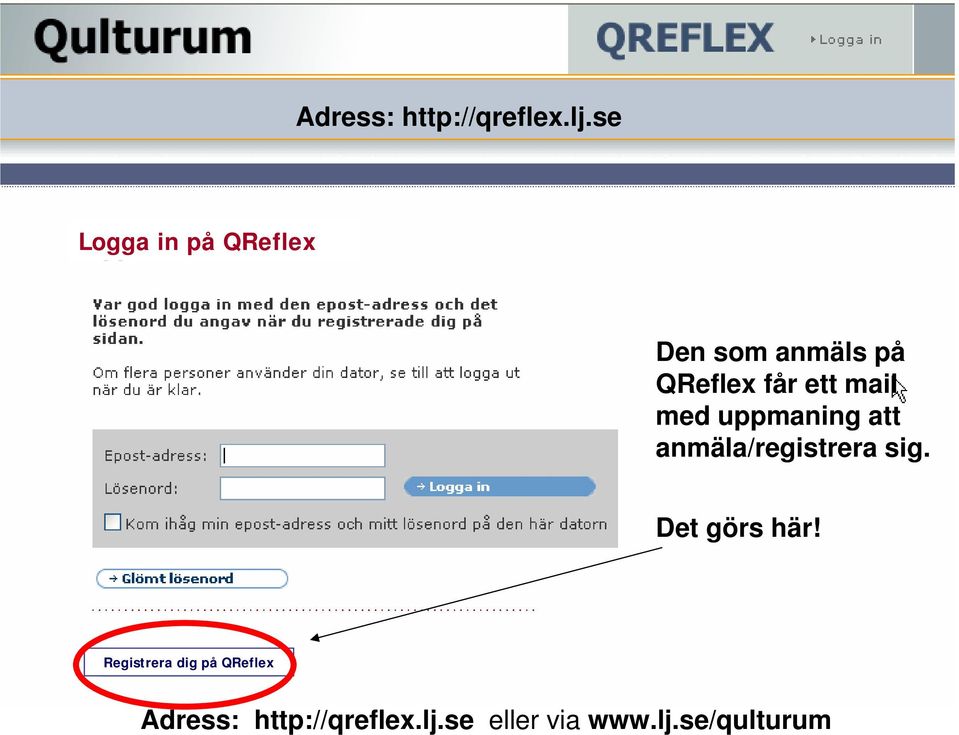 mail med uppmaning att anmäla/registrera sig.