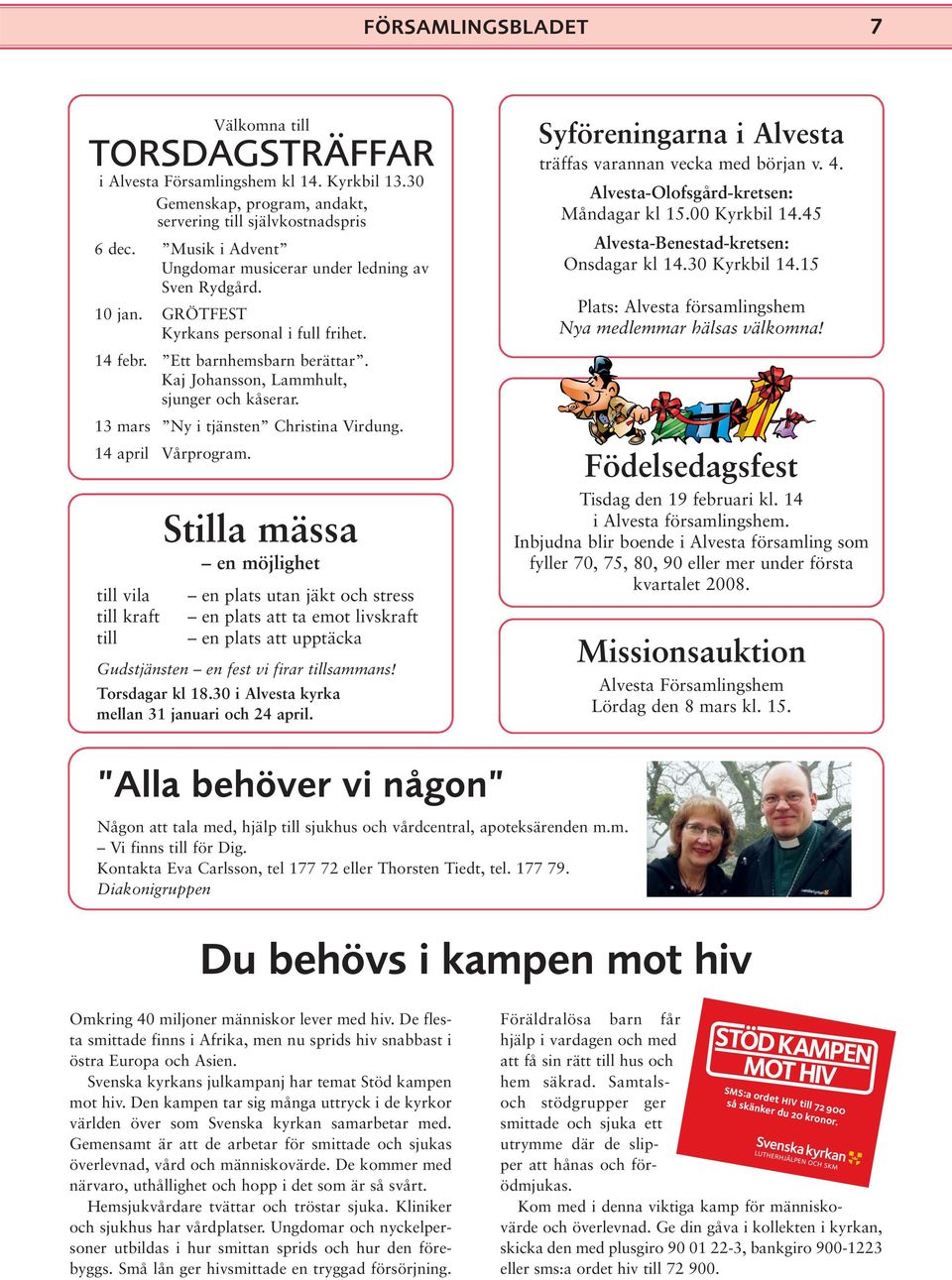 13 mars Ny i tjänsten Christina Virdung. 14 april Vårprogram.