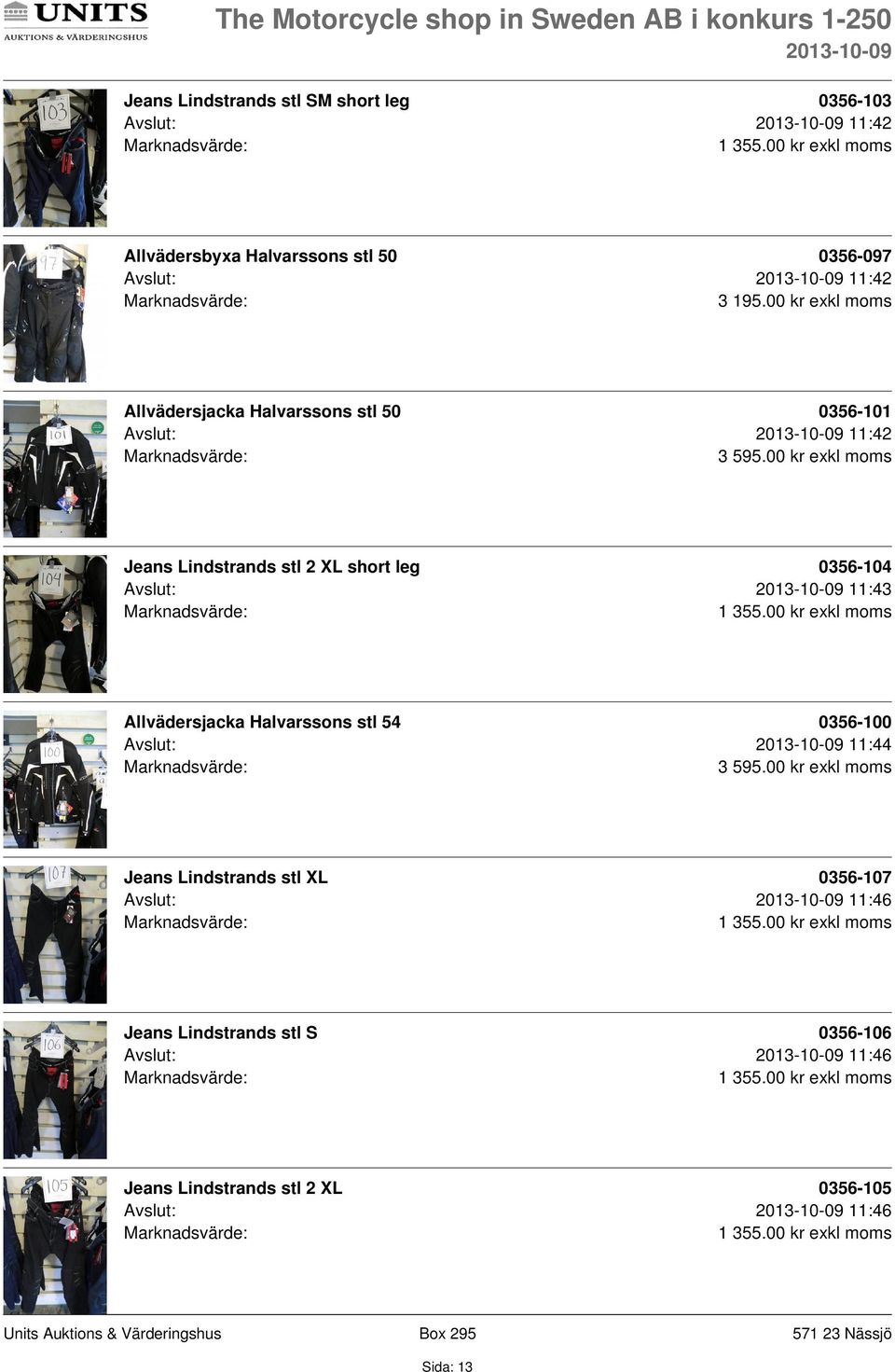 00 kr exkl moms Jeans Lindstrands stl 2 XL short leg 0356-104 Avslut: 11:43 1 355.