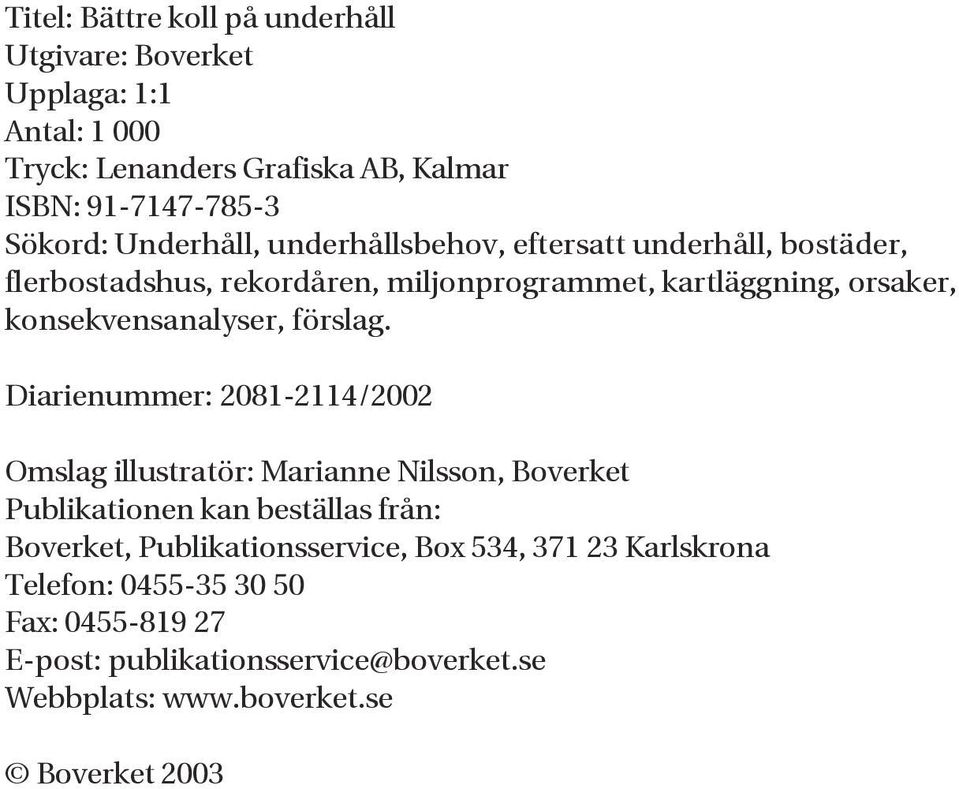 konsekvensanalyser, förslag.
