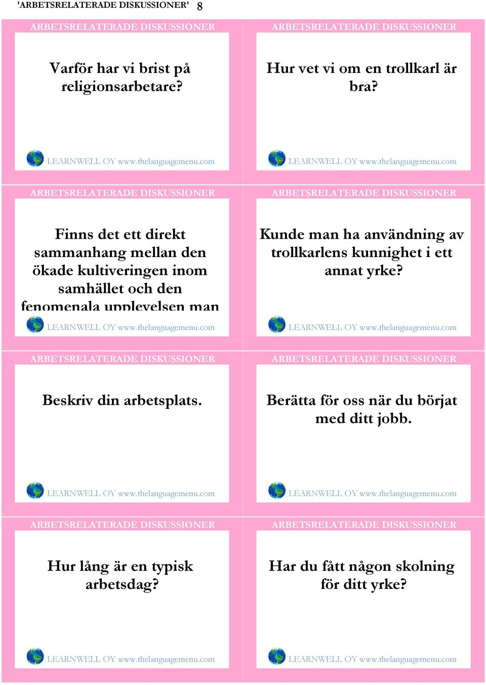 upplevelsen man Kunde man ha användning av trollkarlens kunnighet i ett annat yrke?