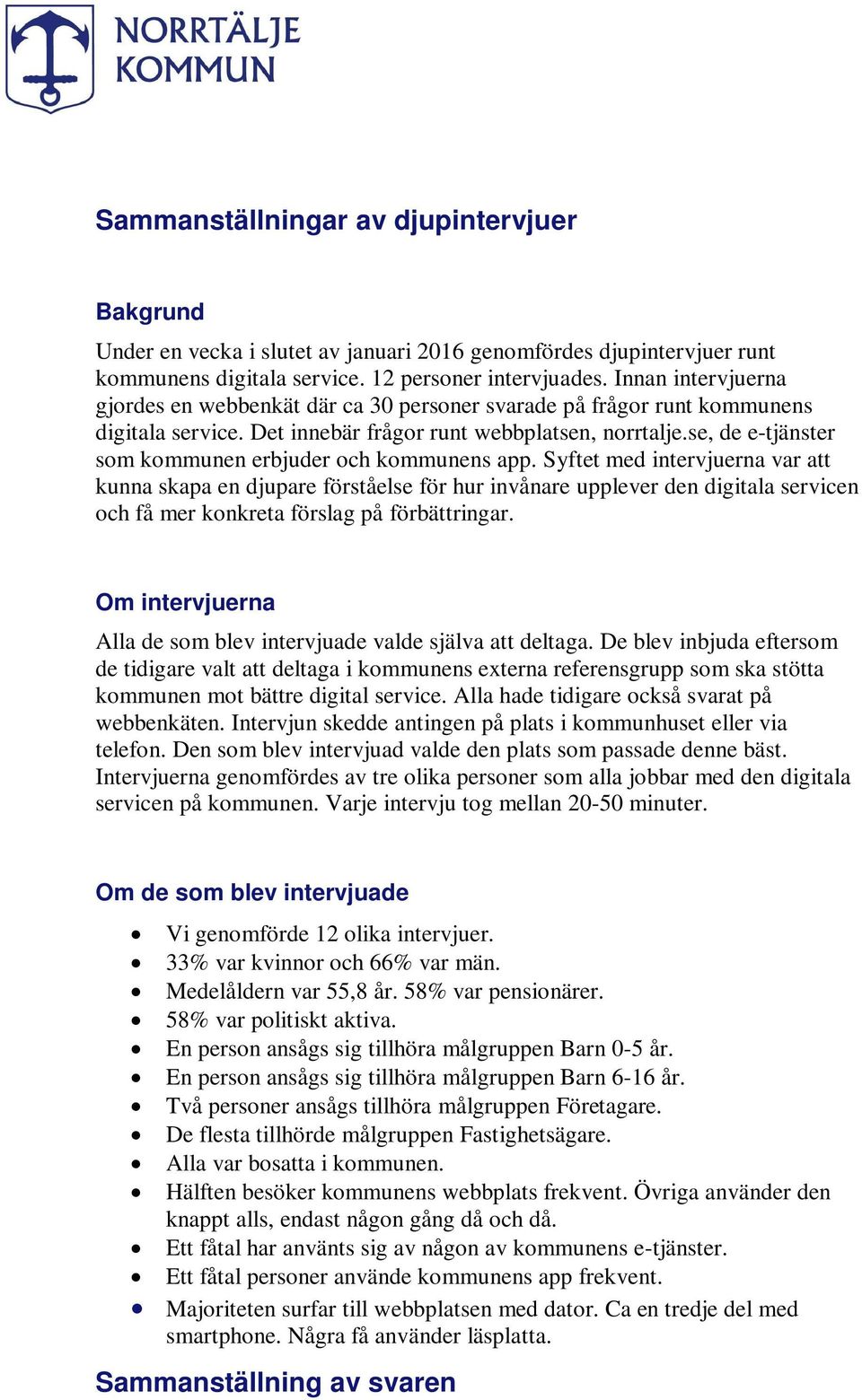 se, de e-tjänster som kommunen erbjuder och kommunens app.