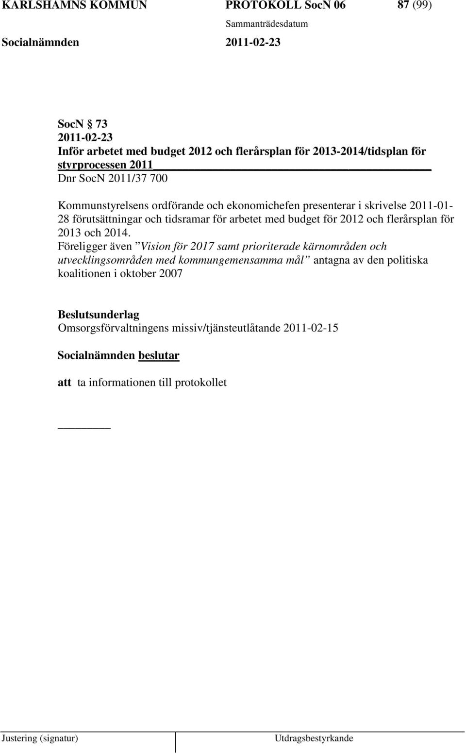 2012 och flerårsplan för 2013 och 2014.