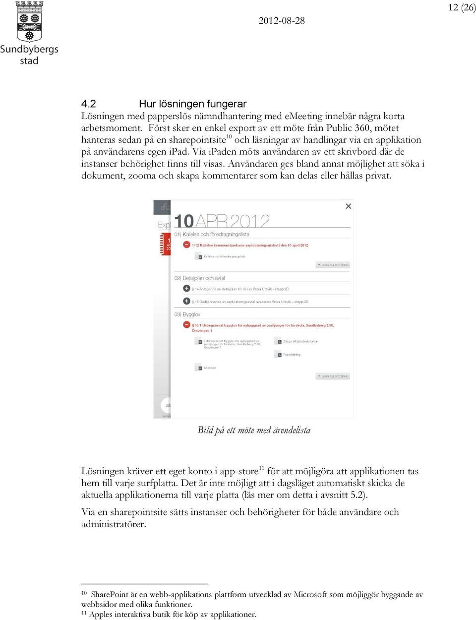 Via ipaden möts användaren av ett skrivbord där de instanser behörighet finns till visas.