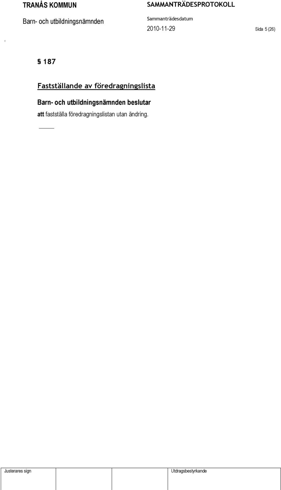 öredragningslista beslutar
