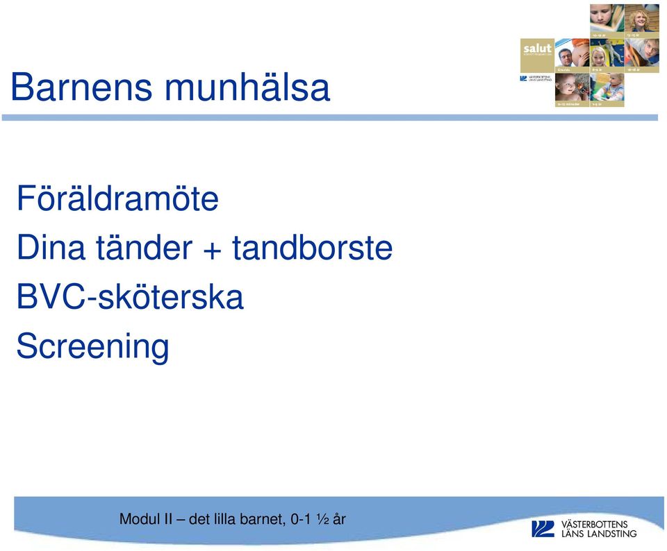 tänder + tandborste