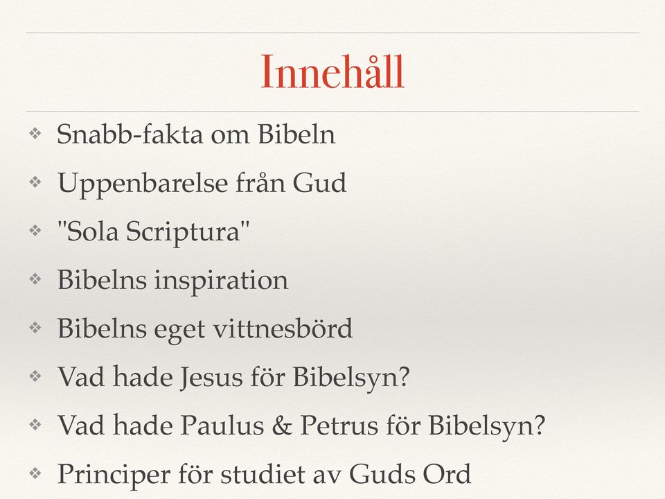 vittnesbörd Vad hade Jesus för Bibelsyn?