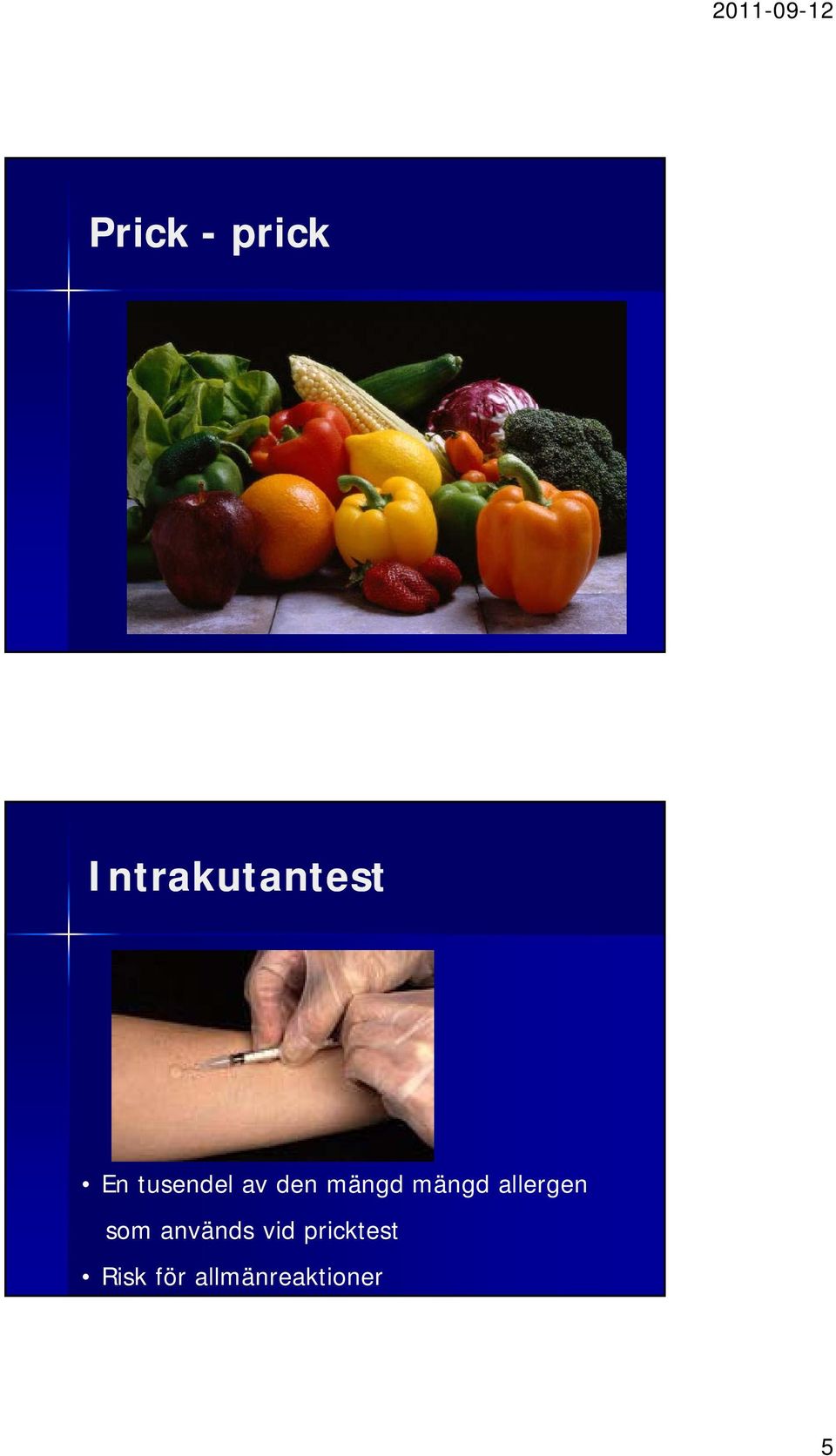 allergen som används vid