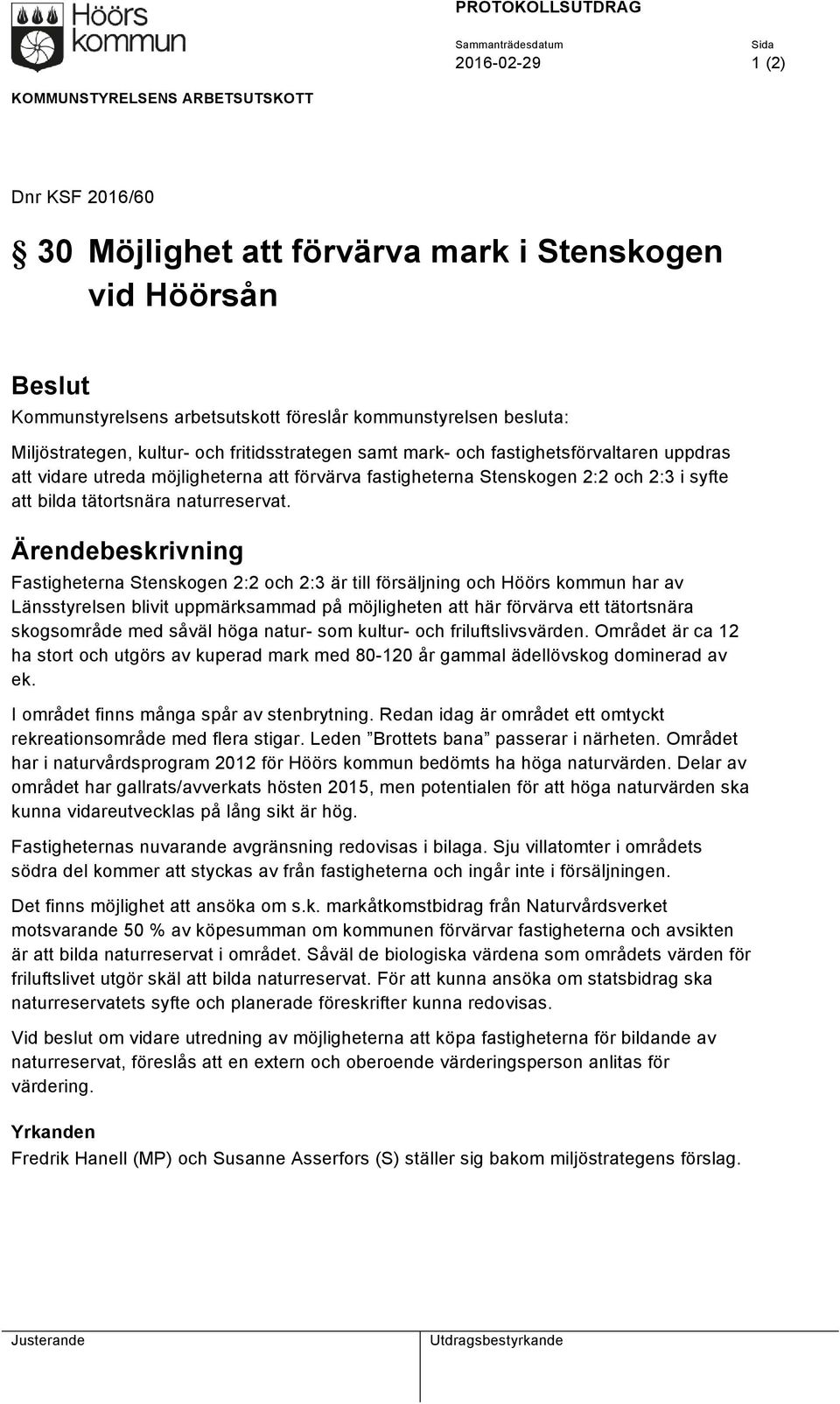 och 2:3 i syfte att bilda tätortsnära naturreservat.