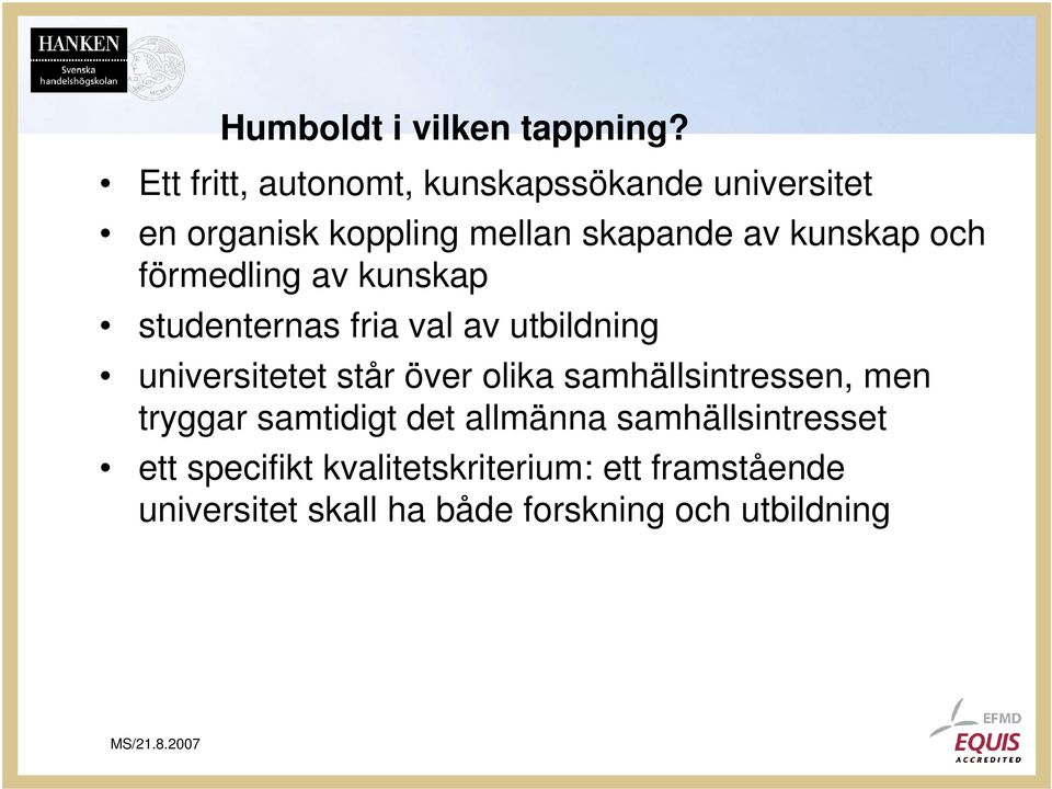 och förmedling av kunskap studenternas fria val av utbildning universitetet står över olika