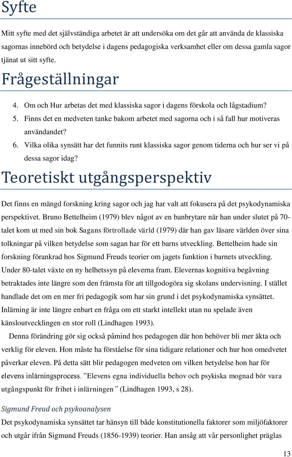 OM och HUR används de klassiska folk och konstsagorna i OM och HUR används de klassiska folk och konstsagorna i