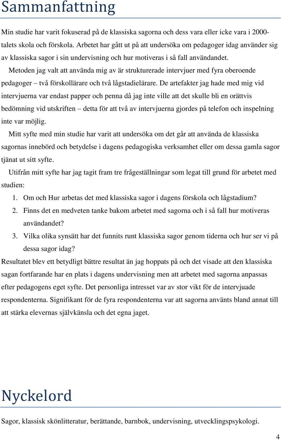 OM och HUR används de klassiska folk och konstsagorna i OM och HUR används de klassiska folk och konstsagorna i