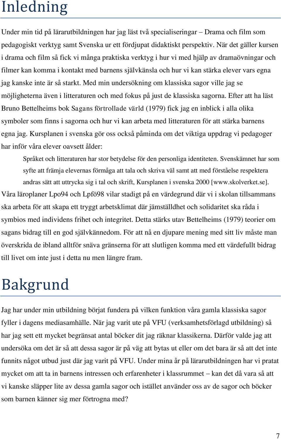 OM och HUR används de klassiska folk och konstsagorna i OM och HUR används de klassiska folk och konstsagorna i
