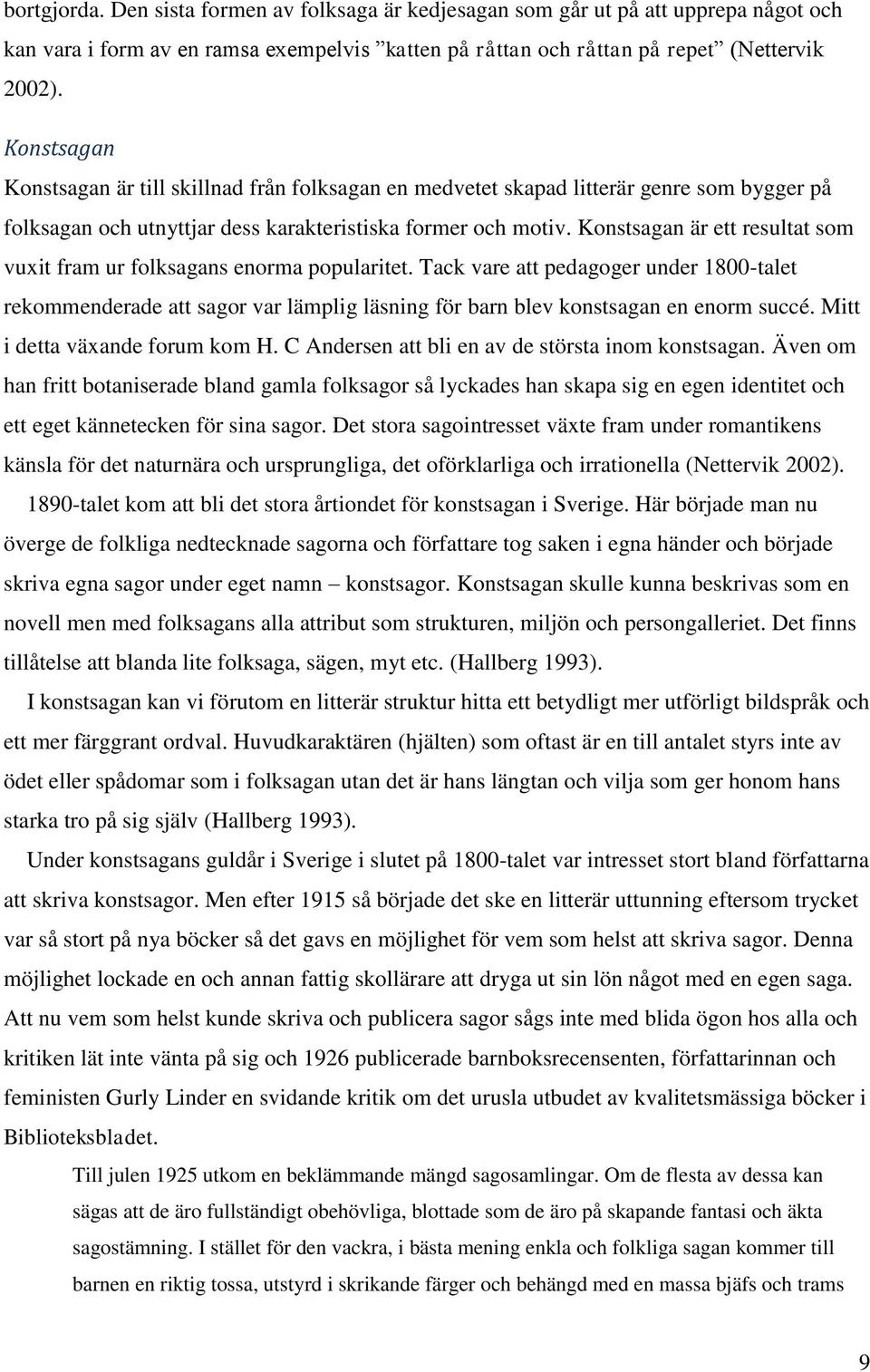 OM och HUR används de klassiska folk och konstsagorna i OM och HUR används de klassiska folk och konstsagorna i