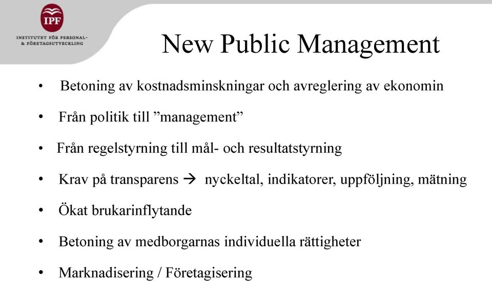 Krav på transparens nyckeltal, indikatorer, uppföljning, mätning Ökat