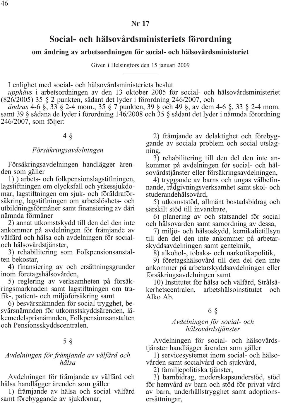 33 2-4 mom., 35 7 punkten, 39 och 49, av dem 4-6, 33 2-4 mom.