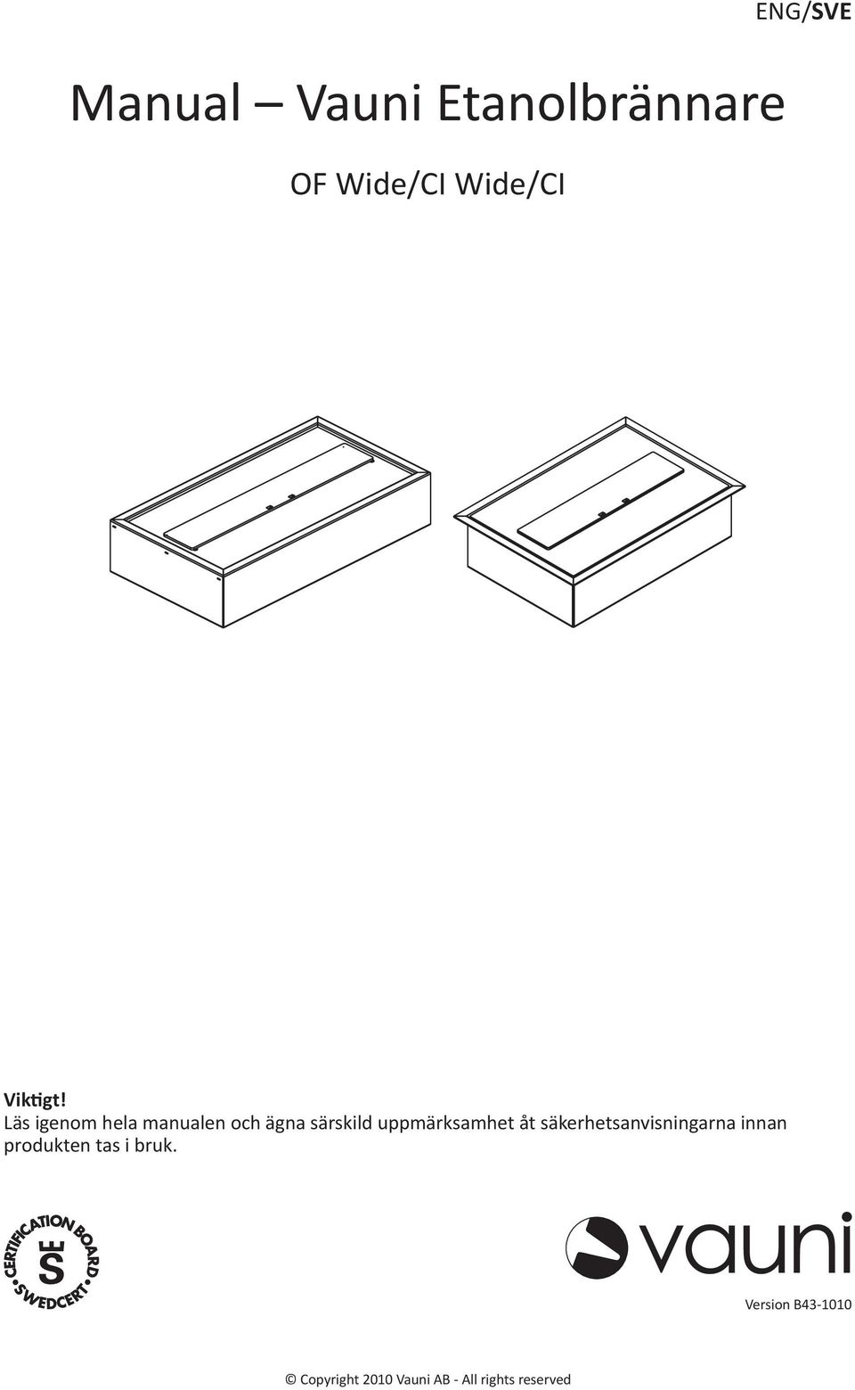 Läs igenom hela manualen och ägna särskild