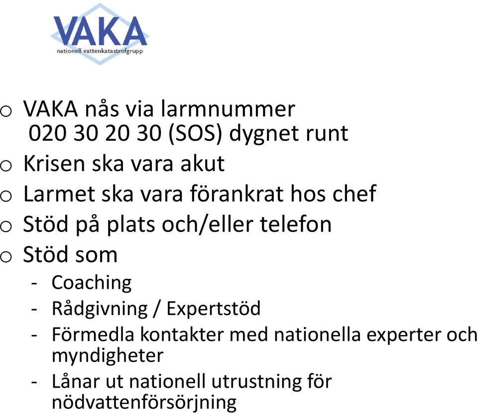 Stöd som - Coaching - Rådgivning / Expertstöd - Förmedla kontakter med