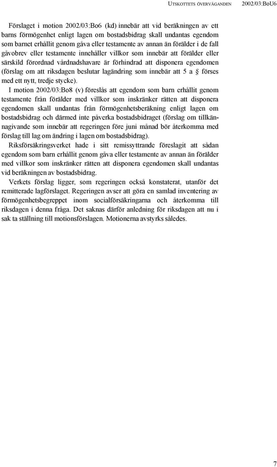 egendomen (förslag om att riksdagen beslutar lagändring som innebär att 5 a förses med ett nytt, tredje stycke).