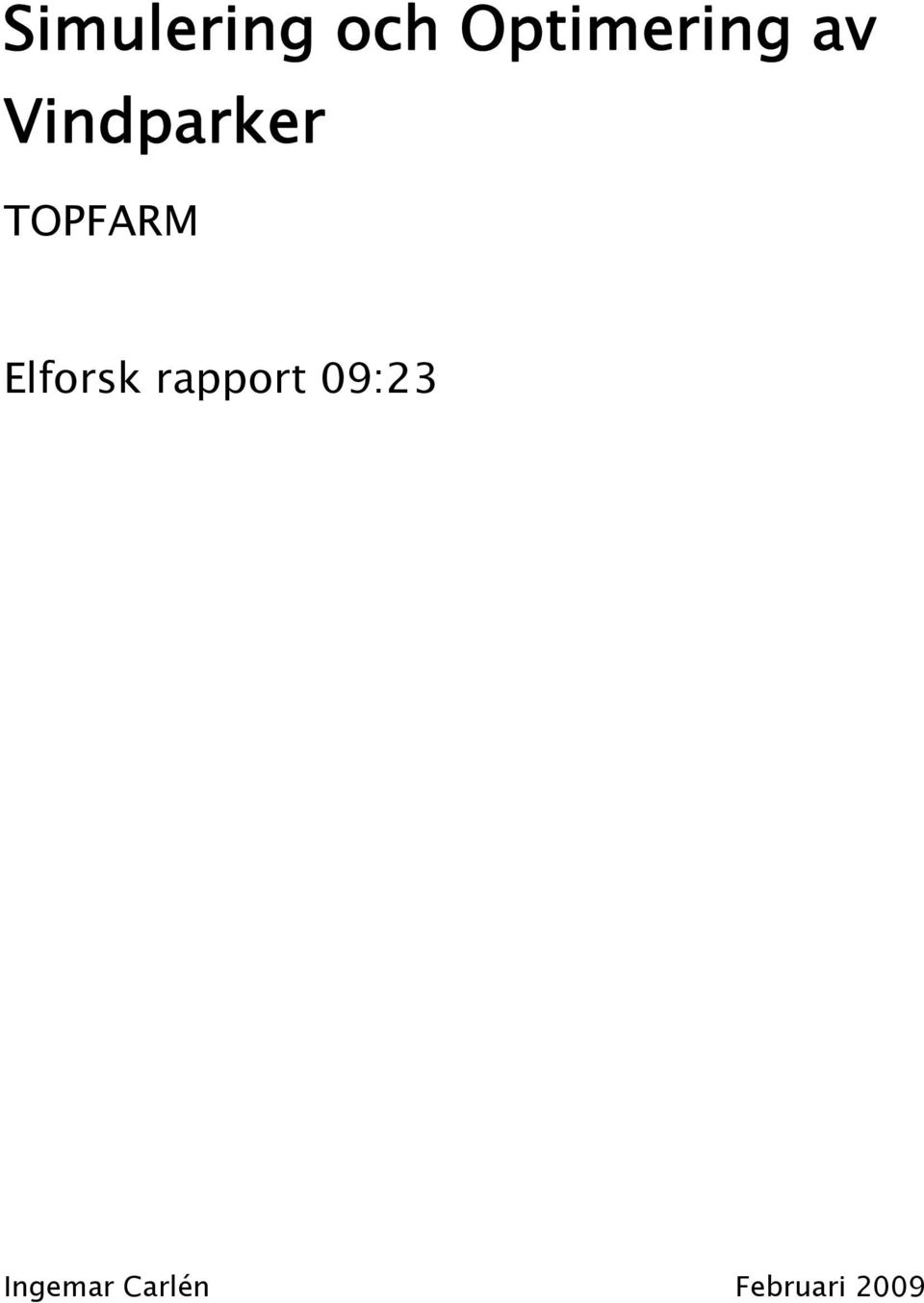 TOPFARM Elforsk rapport