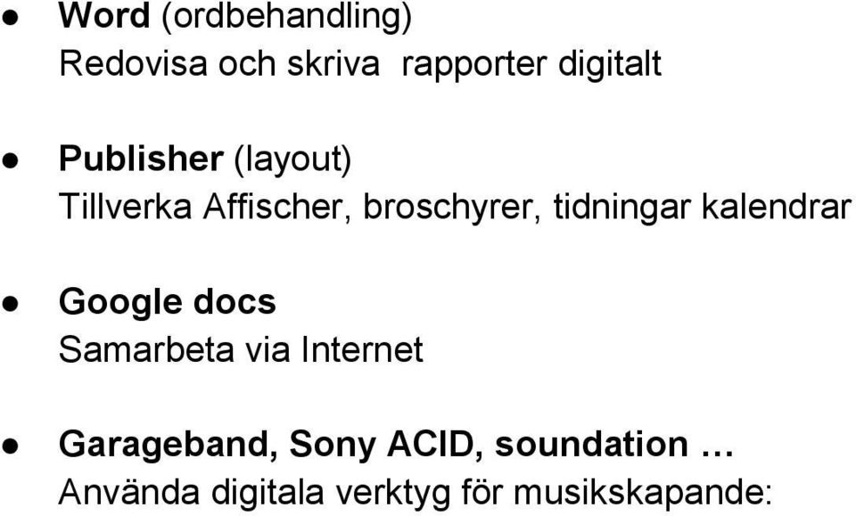 tidningar kalendrar Google docs Samarbeta via Internet