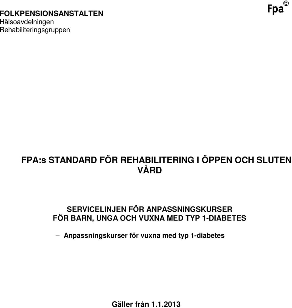 SERVICELINJEN FÖR ANPASSNINGSKURSER FÖR BARN, UNGA OCH VUXNA MED