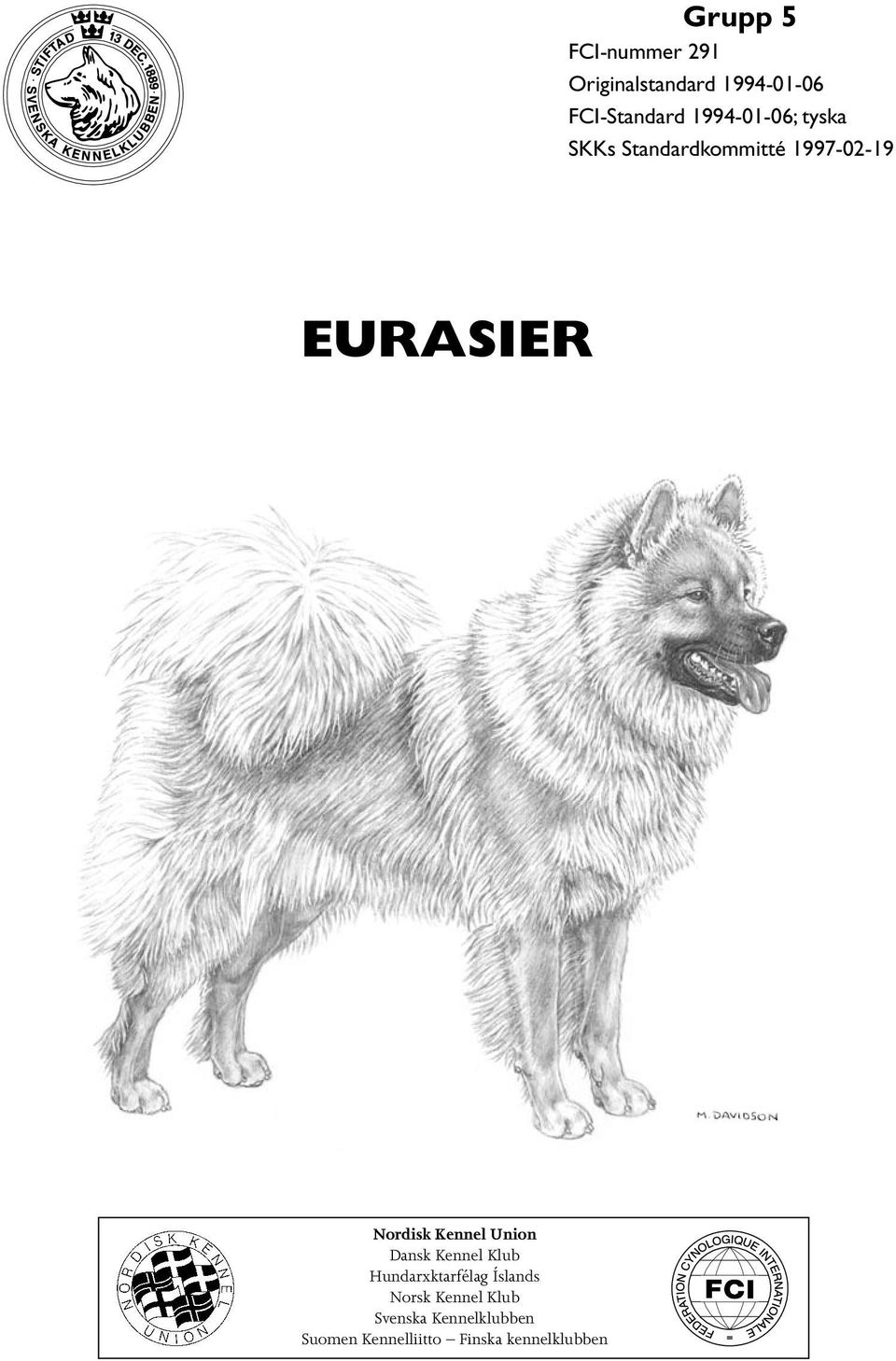 Nordisk Kennel Union Dansk Kennel Klub Hundarxktarfélag Íslands